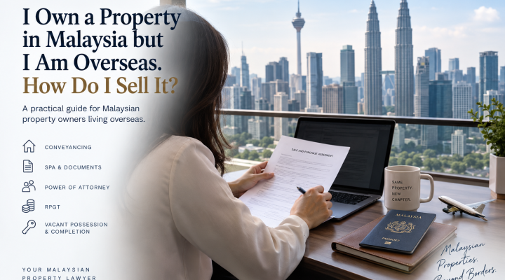 sell Malaysian property while overseas